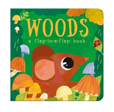 Woods: a flap-in-a-flap book
