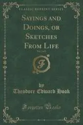 Sayings and Doings, or Sketches from Life, Vol. 2 of 3 (Classic Reprint)