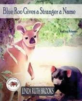Blue Roo Gives a Stranger a Name: The Banyula Tales: On making friends