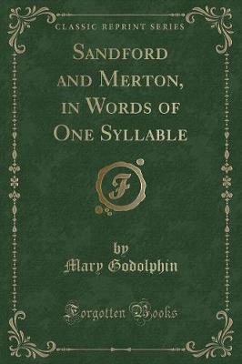 Sandford and Merton, in Words of One Syllable (Classic Reprint)