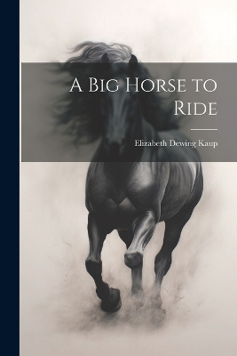 A Big Horse to Ride