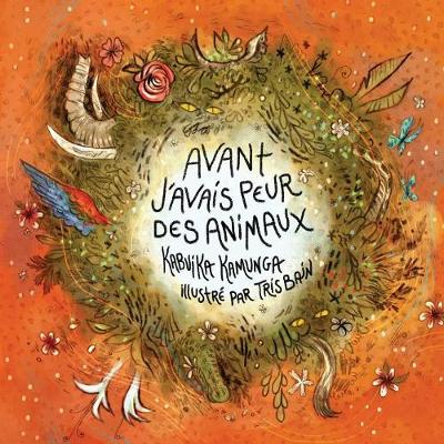 Avant J'Avais Peur Des Animaux