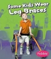 Understanding Differences Some Kids Wear Leg Braces