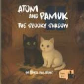 Atom and Pamuk The Spooky Shadow
