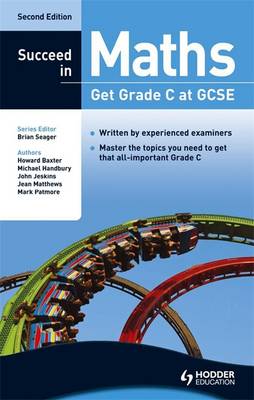 Succeed in GCSE Maths: Get Grade C