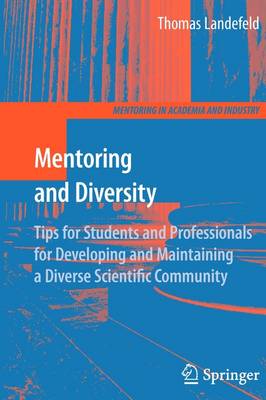 Mentoring and Diversity: Tips for Students and Professionals for Developing and Maintaining a Diverse Scientific Community
