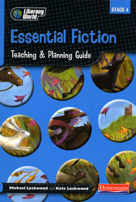 Literacy World Stage 4 Fiction: Essential Teaching & Planning Guide Scotland/NI Version
