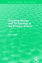 Teaching Design and Technology in the Primary School (1993)