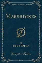 Marshdikes (Classic Reprint)