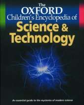 The Oxford Children's Encyclopedia of Science and Technology