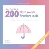 More than 200 first words for toddlers Plus de 200 Premiers mots pour les tout-petits bilingues - English - French Anglais - Français