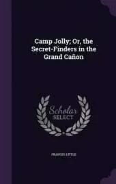 Camp Jolly; Or, the Secret-Finders in the Grand Canon