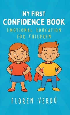 My First Confidence Book: Emotional Education for Children