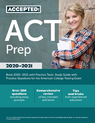 ACT Prep Book 2021-2022 with Practice Tests: Study Guide with Practice Questions for the American College Testing Exam