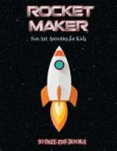 Fun Art Activities for Kids (Rocket Maker): Make your own rockets using cut and paste. This book comes with collection of downloadable PDF books that will help your child make an excellent start to his/her education.