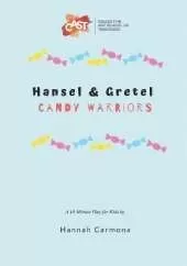 Hansel and Gretel: Candy Warriors: A 10 Minute Play for Kids