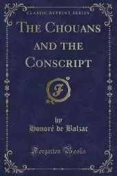 The Chouans and the Conscript (Classic Reprint)