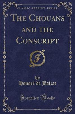 The Chouans and the Conscript (Classic Reprint)