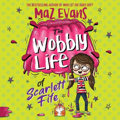 The Wobbly Life of Scarlett Fife: Book 2