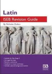Latin ISEB Revision Guide: A Revision Book for Common Entrance
