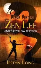 Demon Hunters: Zen Lee And The Yellow Emperor