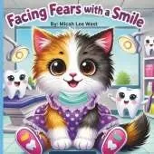 Facing Fears with a Smile: Big Smiles Start with Bravery