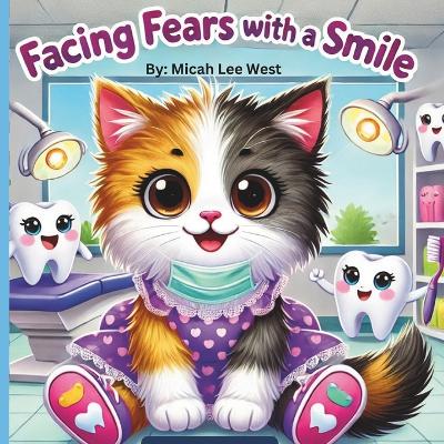 Facing Fears with a Smile: Big Smiles Start with Bravery