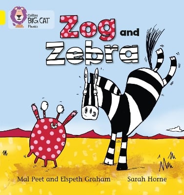 Zog and Zebra: Band 03/Yellow