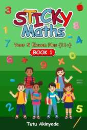 Sticky Maths Year 5 11+ Book 1