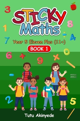 Sticky Maths Year 5 11+ Book 1