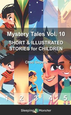 Mystery Tales Vol. 10: SHORT & ILLUSTRATED STORIES for CHILDREN