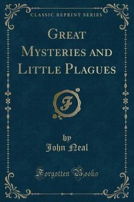 Great Mysteries and Little Plagues (Classic Reprint)