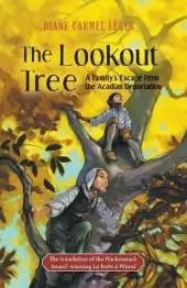 The Lookout Tree: A Family's Escape from the Acadian Deportation
