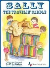 Sally the Travelin' Saddle: A travel book for ages 3-8
