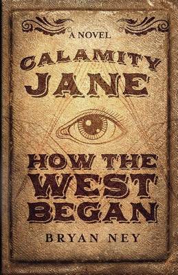 Calamity Jane: How the West Began
