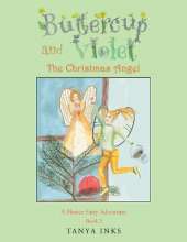 Buttercup and Violet: The Christmas Angel A Flower Fairy Adventure Book 2