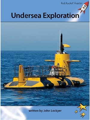 Red Rocket Readers: Advanced Fluency 4 Non-Fiction Set A: Undersea Exploration (Reading Level 29/F&P Level U)