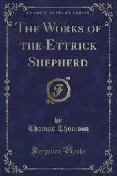 The Works of the Ettrick Shepherd (Classic Reprint)