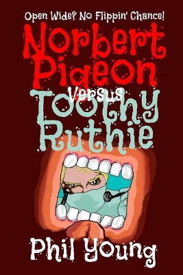 Norbert Pigeon Versus Toothy Ruthie