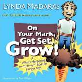 On Your Mark, Get Set, Grow!: A "What's Happening to My Body?" Book for Younger Boys
