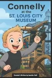 Connelly at the St. Louis City Museum