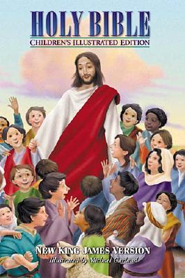 The Holy Bible New King James Version Children's Illustrated Edition
