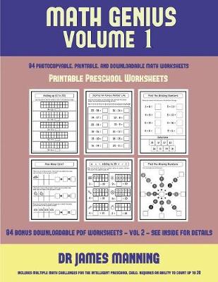 Printable Preschool Worksheets (Math Genius Vol 1): This Book Is Designed for Preschool Teachers to Challenge More Able Preschool Students: Fully Copyable, Printable, and Downloadable