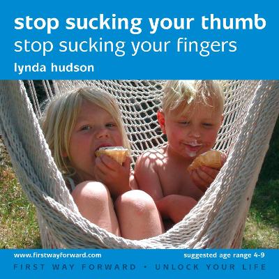 Stop Sucking Your Thumb: Stop Sucking Your Fingers