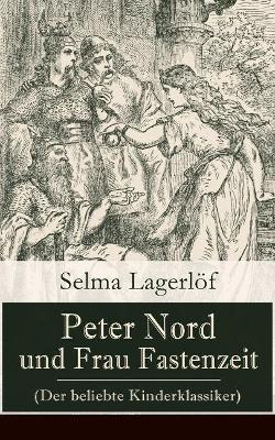 Peter Nord und Frau Fastenzeit (Der beliebte Kinderklassiker)