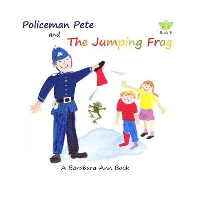Policeman Pete and the Jumping Frog