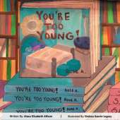 You're Too Young!