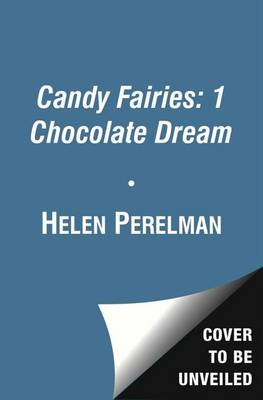 Candy Fairies: 1 Chocolate Dreams