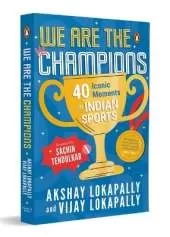 We Are the Champions: 40 Iconic Moments in Indian Sports | Inspiring Stories from Cricket, Olympics & Beyond