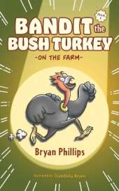 Bandit the Bush Turkey: On the Farm